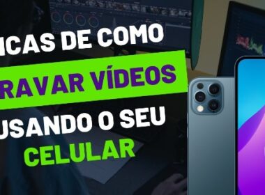 gravar vídeos de qualidade usando o celular
